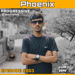 Progressive Emotions #003 | PHOENIX