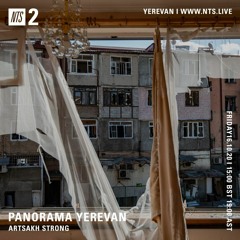 PANORAMA YEREVAN - NTS Radio (ARTSAKH STRONG 16th of October)