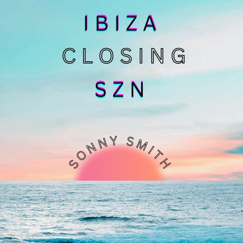 Ibiza Closing SZN
