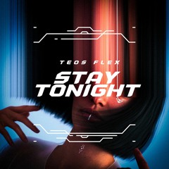 Teos Flex - Stay Tonight (Official Audio)