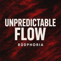 Unpredictable Flow-RüDPhoria(Set Mix1)