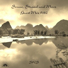 Sonne, Strand und Meer Guest Mix #182 by SRS
