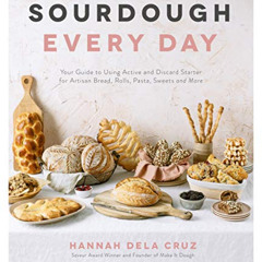 ACCESS PDF 📰 Sourdough Every Day: Your Guide to Using Active and Discard Starter for
