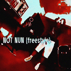 Not Nun (Freestyle)  [Feat. B.Marzz]