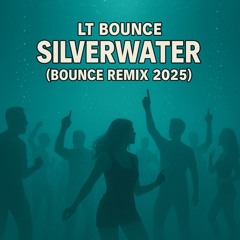 LT BOUNCE X DARREN STYLES - SILVERWATER (UK BOUNCE REMIX 2025)