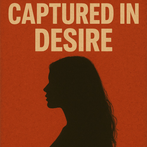 Captured in Desire