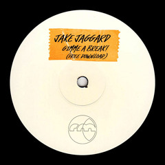 Jake Jaggard - Gimmie A Break! [Free Download]