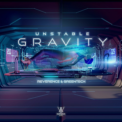 Reverence & Greentech - Unstable Gravity