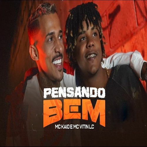 Mc Kaio e Mc Vitin Lc - Pensando Bem - Doug Filmes | DJ SWAT