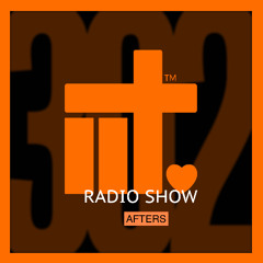 IIT RADIO SHOW EP 302 AFTERS