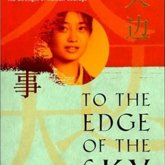 [ACCESS] KINDLE 📒 To the Edge of the Sky: A Story of Love, Betrayal, Suffering, and