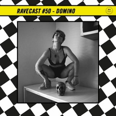 RaveCast50 - Domino