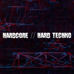 HARDCORE // HARD TECHNO