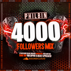 Philbin | 4000 Followers Mix