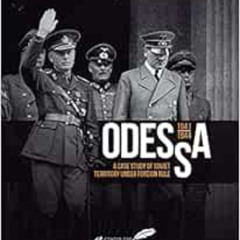 free EPUB 🗂️ Odessa, 1941-1944: A Case Study of Soviet Territory under Foreign Rule