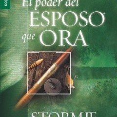 Download pdf El poder del esposo que ora - Serie Favoritos (Spanish Edition) by  Stormie Omartian