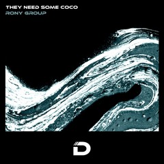 RONY Group | They Need Some CoCo | DR012