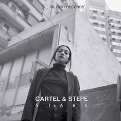Cartel & Stepe - Stars | Free Download |