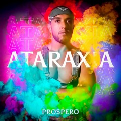 PROSPERO - ATARAXIA