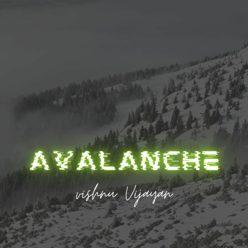 Avalanche (Prod by Vishnu Vijayan )