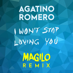 I Won't Stop Loving You (MAGILO Remix) [feat. Conrow]