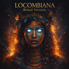 Locombiana (Ritual Version)