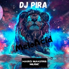 Dj Pira - AcidMelo ( HardmersMusic)