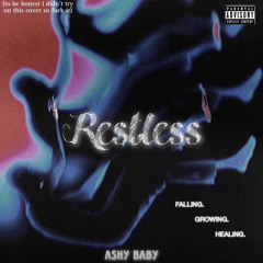 A$hy Baby - Restless (prod. Odellskies)