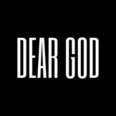 DEAR GOD