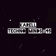 Karell - Techno Minds #45