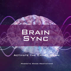 Brain Sync (Activate the Entire Brain)