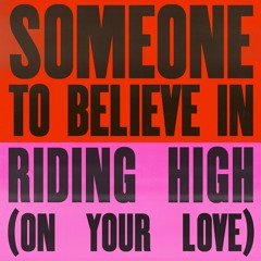 Riding High (On Your Love)