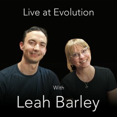 Live At Evolution - Leah Barley