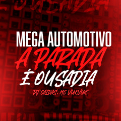 Mega Automotivo a Parada É Ousadia