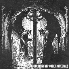 LV - Occultism VIP (OGER Special) [Clip]