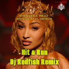 Dj Redfish & Shenseea Feat Masicka, Di Genius - Hit & Run Dj Redfish Remix 2024