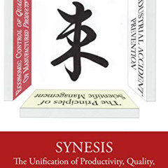 free KINDLE 🖊️ Synesis: The Unification of Productivity, Quality, Safety and Reliabi