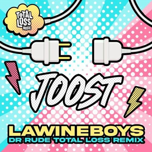 Lawineboys - Joost (Dr. Rude Total Loss RMX)