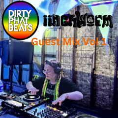 iinchworm (Dirty Phat Beats) Guest Mix Vol 1