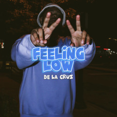 De La Cruz - Feeling Low