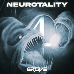 GroVe - NEUROTALITY IV [Mix]