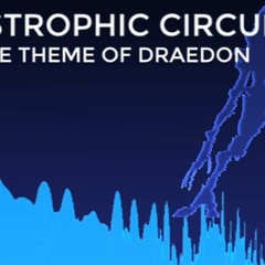 "Catastrophic Circuitry" - Fanmade Theme of Draedon