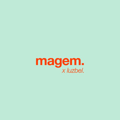 LUZBEL PODCAST [008] - Magem