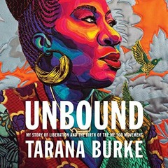 [Access] EPUB 📖 Unbound: My Story of Liberation and the Birth of the Me Too Movement