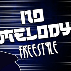 No Melody (Freestyle) By: Sketch the Conductor
