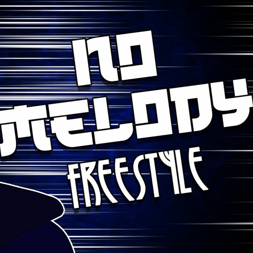 No Melody (Freestyle) By: Sketch the Conductor
