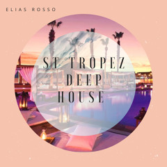 Saint Tropez Deep House Mix