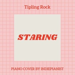 Tipling Rock - Staring (Piano Cover)