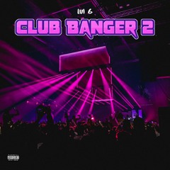 Club Banger 2