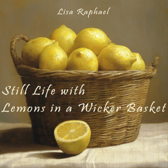 Still Life with Lemons in a Wicker Basket (Fresh Version)